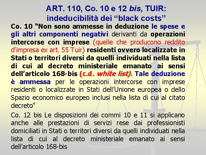 ART. 110, Co. 10 e 12 bis, TUIR: indeducibilità dei “black costs” Co. 10