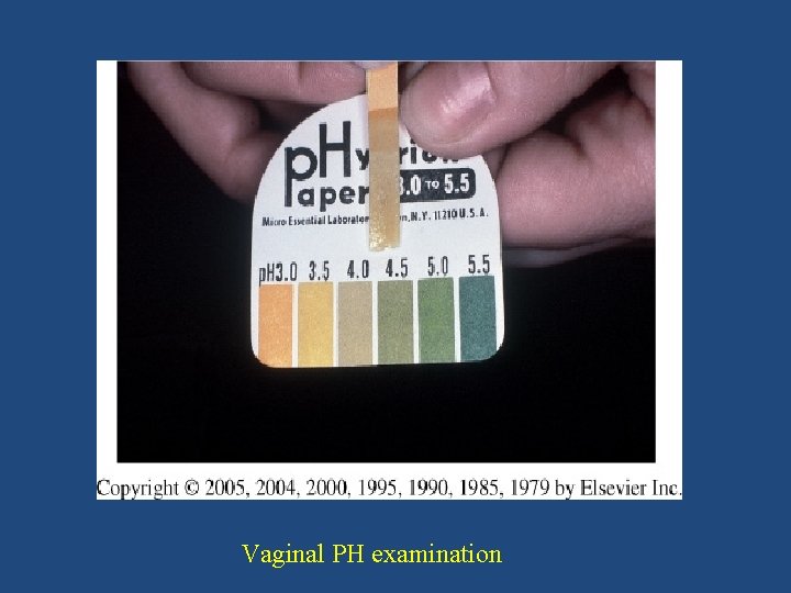 Vaginal PH examination 