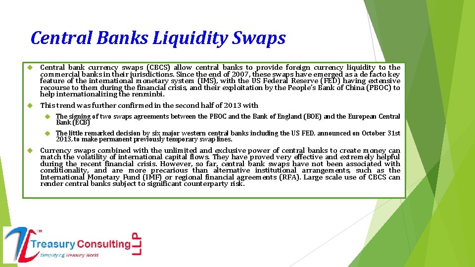 Central Banks Liquidity Swaps Central bank currency swaps (CBCS) allow central banks to provide