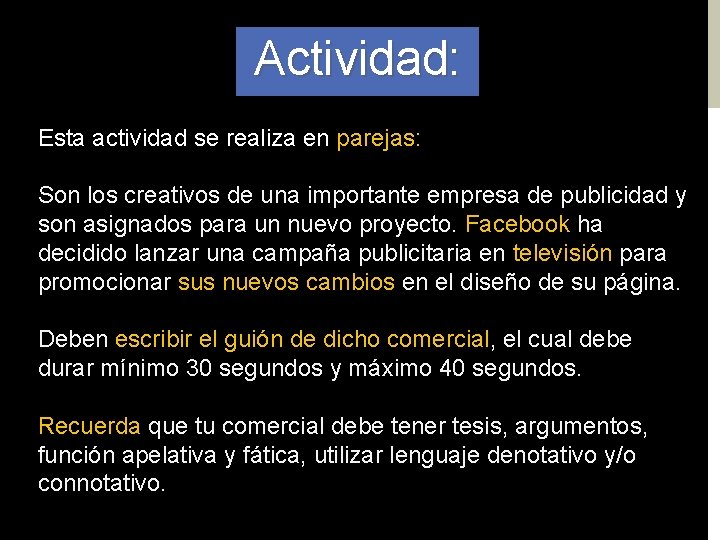 Actividad: Esta actividad se realiza en parejas: Son los creativos de una importante empresa