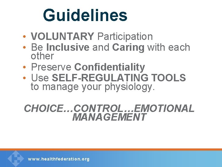 Guidelines • VOLUNTARY Participation • Be Inclusive and Caring with each other • Preserve