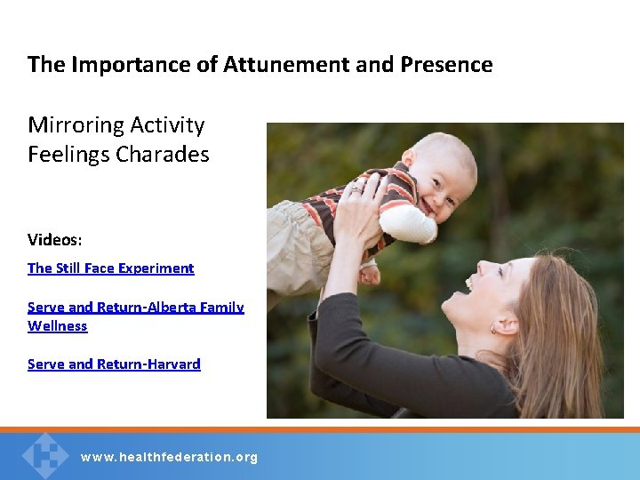 The Importance of Attunement and Presence Mirroring Activity Feelings Charades Videos: The Still Face