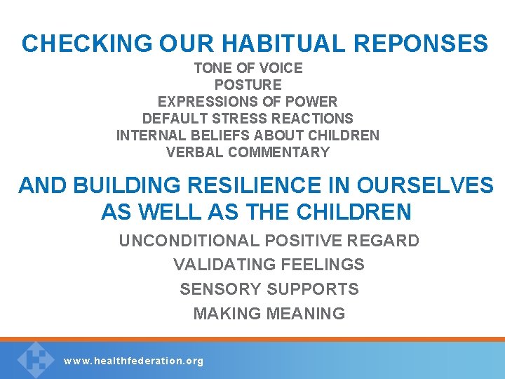 CHECKING OUR HABITUAL REPONSES TONE OF VOICE POSTURE EXPRESSIONS OF POWER DEFAULT STRESS REACTIONS