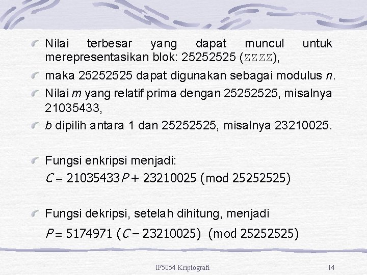 Nilai terbesar yang dapat muncul merepresentasikan blok: 2525 (ZZZZ), untuk maka 2525 dapat digunakan