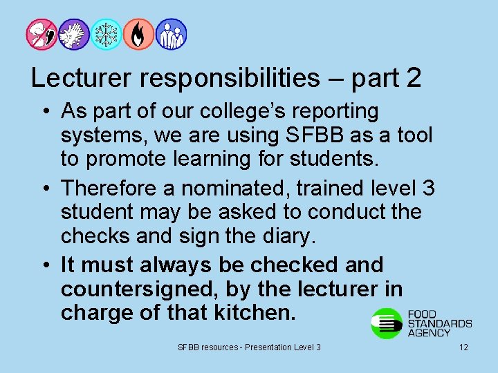 Lecturer responsibilities – part 2 • As part of our college’s reporting systems, we