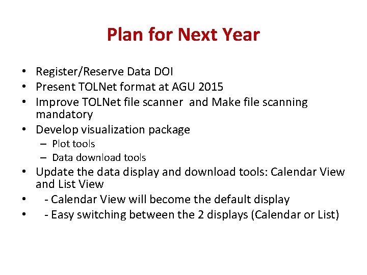 Plan for Next Year • Register/Reserve Data DOI • Present TOLNet format at AGU