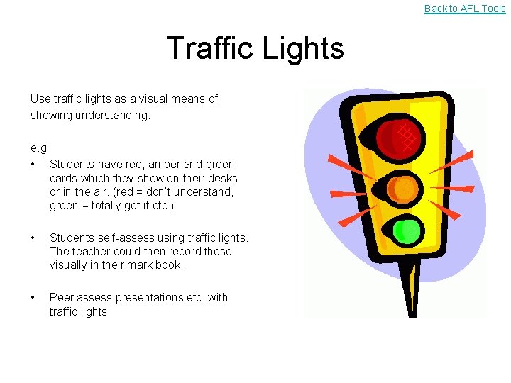 Back to AFL Tools Traffic Lights Use traffic lights as a visual means of