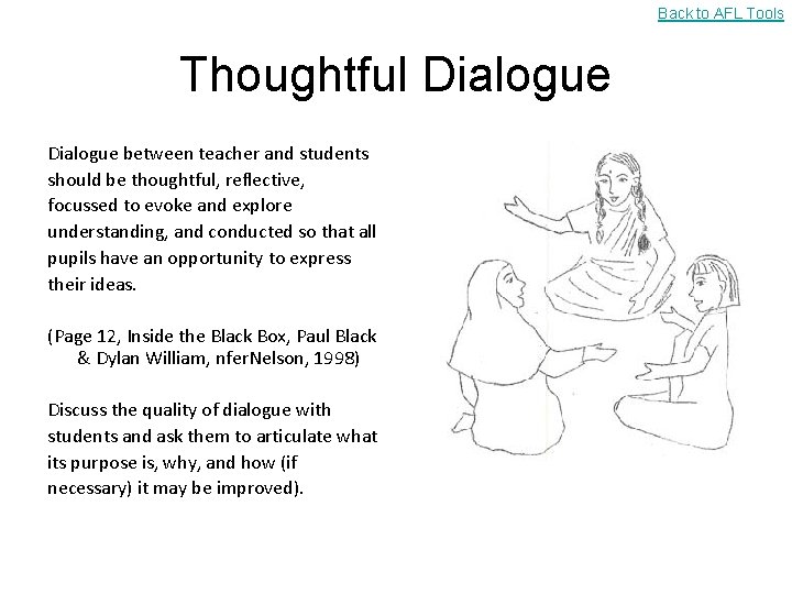 Back to AFL Tools Thoughtful Dialogue between teacher and students should be thoughtful, reflective,
