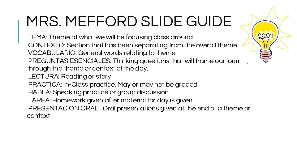 MRS. MEFFORD SLIDE GUIDE TEMA: Theme of what we will be focusing class around