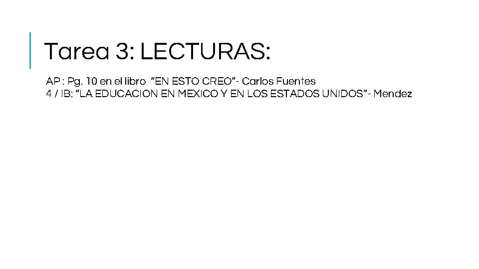 Tarea 3: LECTURAS: AP : Pg. 10 en el libro “EN ESTO CREO”- Carlos