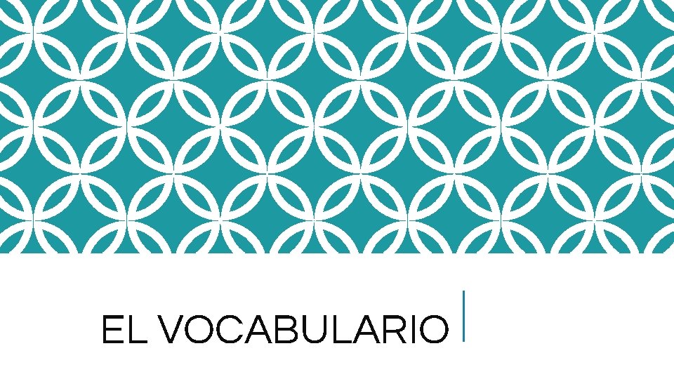 EL VOCABULARIO 