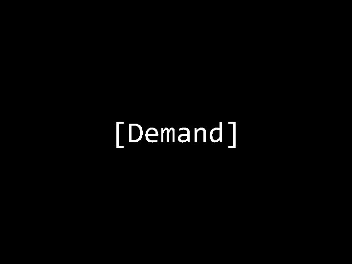 [Demand] 