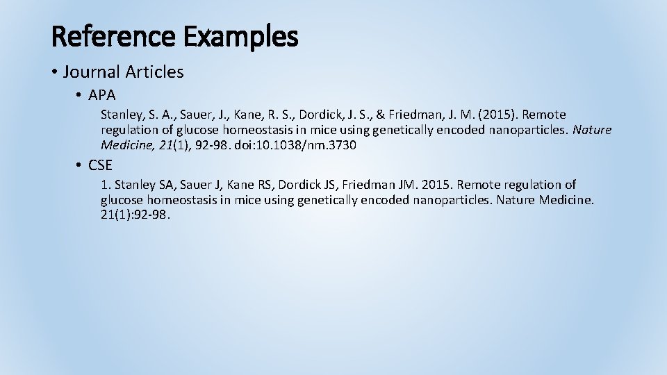 Reference Examples • Journal Articles • APA Stanley, S. A. , Sauer, J. ,