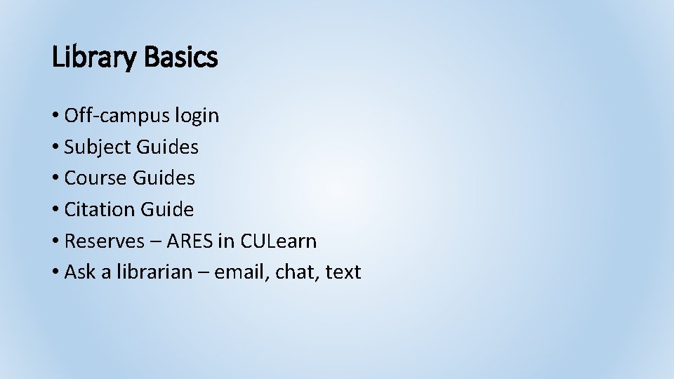 Library Basics • Off-campus login • Subject Guides • Course Guides • Citation Guide