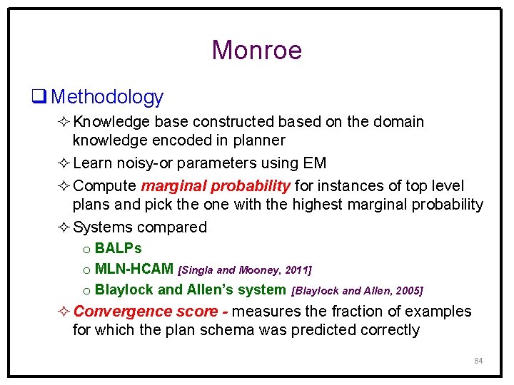Monroe q Methodology ² Knowledge base constructed based on the domain knowledge encoded in