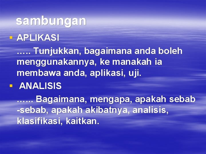 sambungan § APLIKASI …. . Tunjukkan, bagaimana anda boleh menggunakannya, ke manakah ia membawa