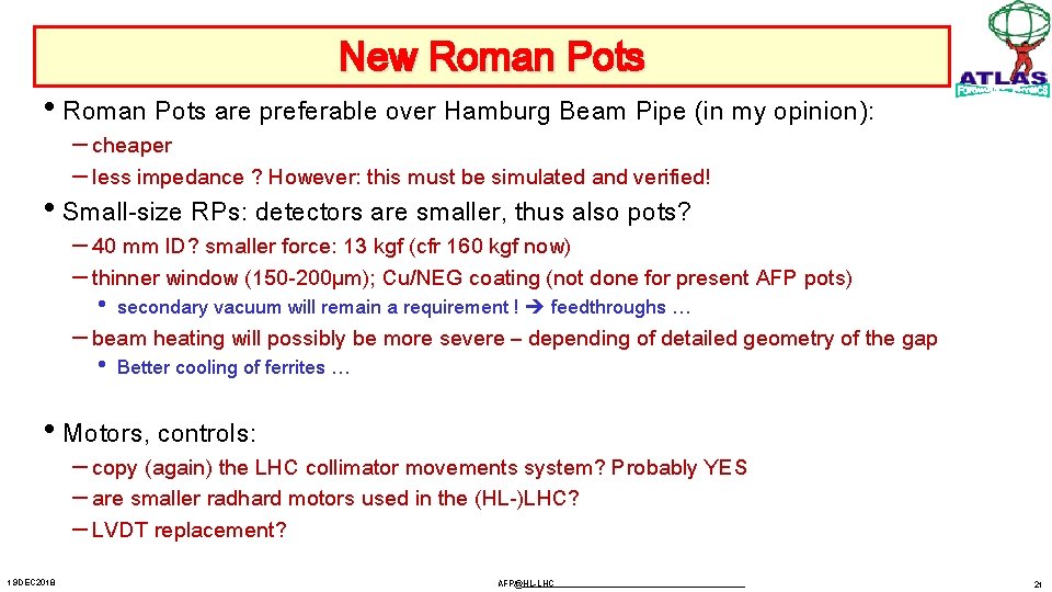 New Roman Pots • Roman Pots are preferable over Hamburg Beam Pipe (in my