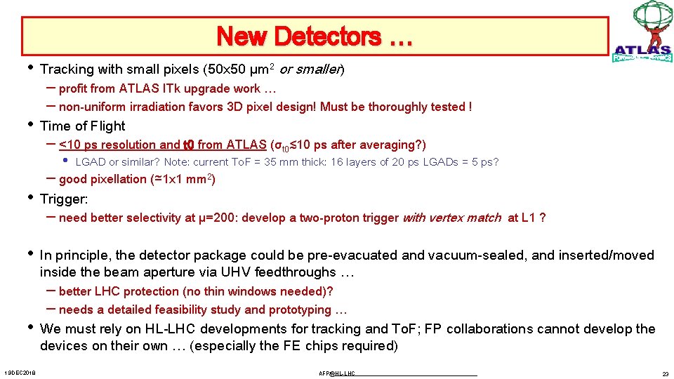 New Detectors … • Tracking with small pixels (50 x 50 µm 2 or