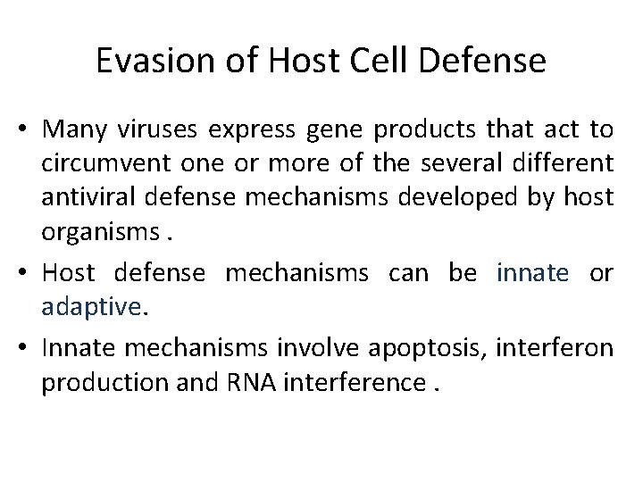 Evasion of Host Cell Defense • Many viruses express gene products that act to Evasion of Host Cell Defense • Many viruses express gene products that act to