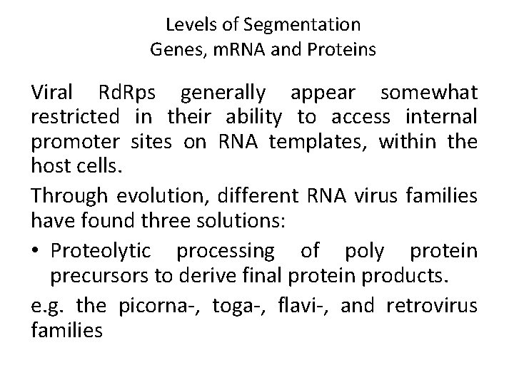 Levels of Segmentation Genes, m. RNA and Proteins Viral Rd. Rps generally appear somewhat Levels of Segmentation Genes, m. RNA and Proteins Viral Rd. Rps generally appear somewhat