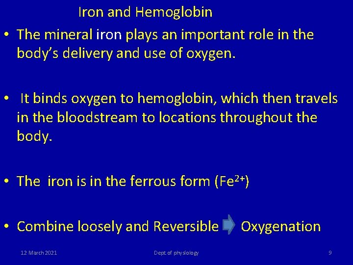  Iron and Hemoglobin • The mineral iron plays an important role in the