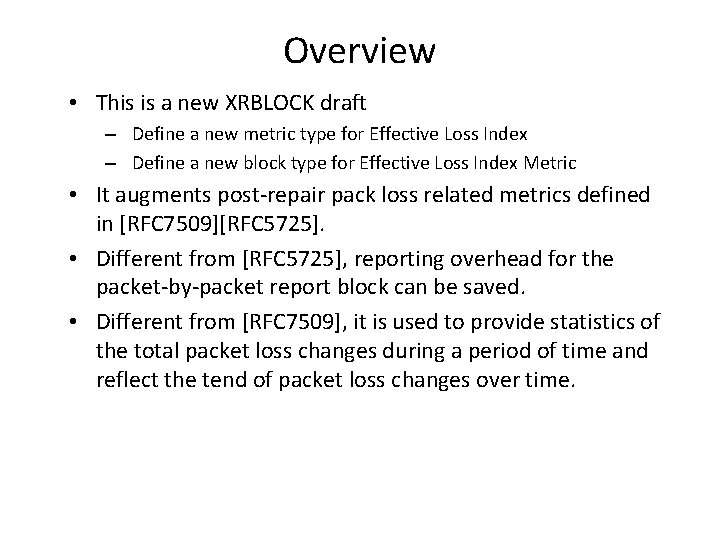 Overview • This is a new XRBLOCK draft – Define a new metric type