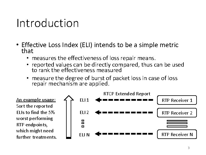 Introduction • Effective Loss Index (ELI) intends to be a simple metric that •