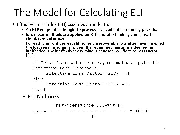 The Model for Calculating ELI • Effective Loss Index (ELI) assumes a model that