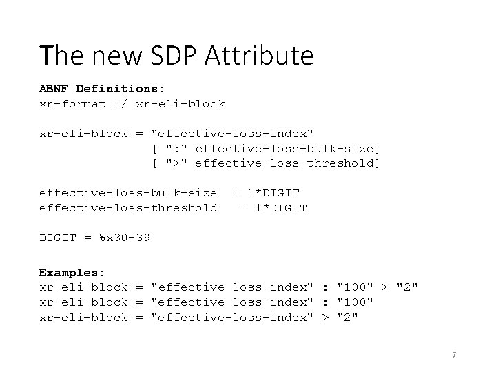The new SDP Attribute ABNF Definitions: xr-format =/ xr-eli-block = "effective-loss-index" [ ": "