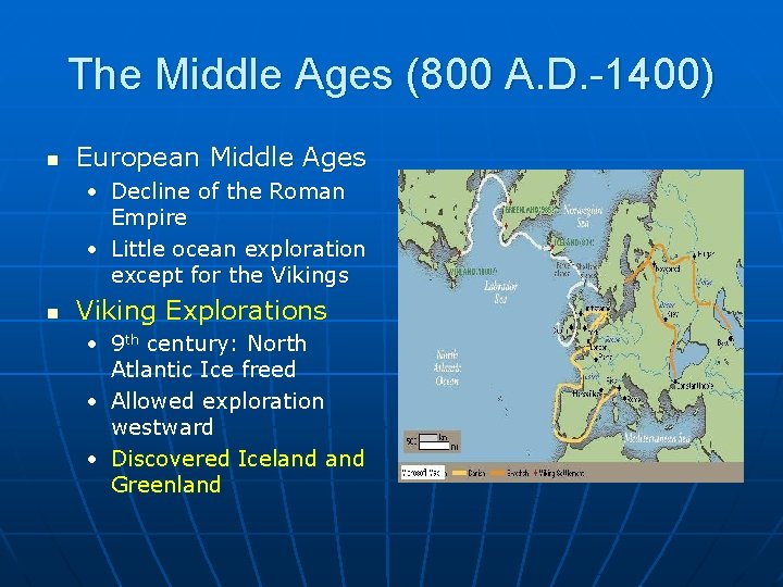 The Middle Ages (800 A. D. -1400) n European Middle Ages • Decline of
