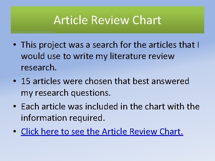 Article Review Chart • This project was a search for the articles that I