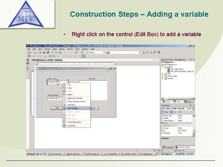 Construction Steps – Adding a variable • Right click on the control (Edit Box)