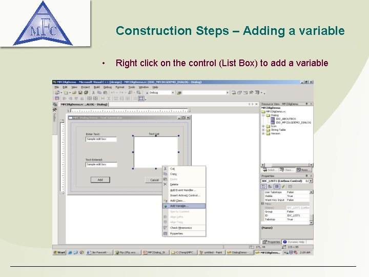 Construction Steps – Adding a variable • Right click on the control (List Box)