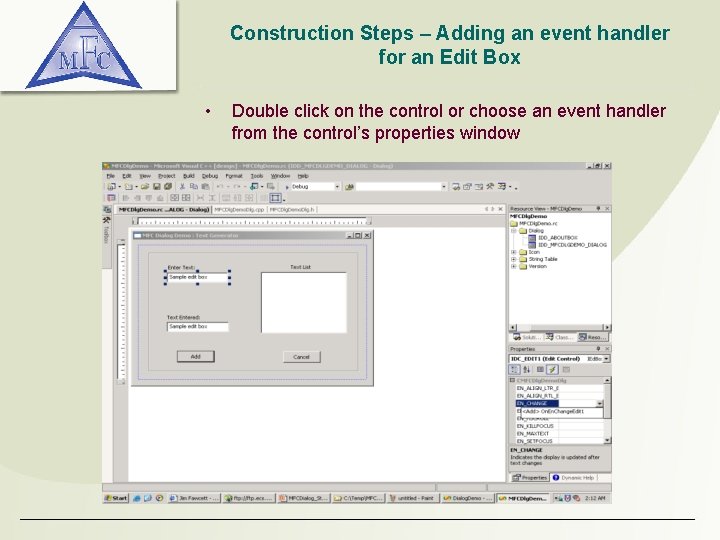 Construction Steps – Adding an event handler for an Edit Box • Double click