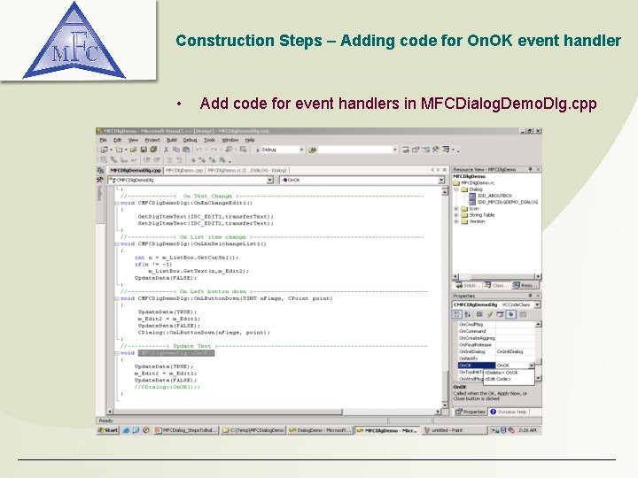 Construction Steps – Adding code for On. OK event handler • Add code for