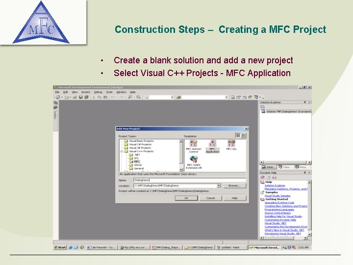 Construction Steps – Creating a MFC Project • • Create a blank solution and