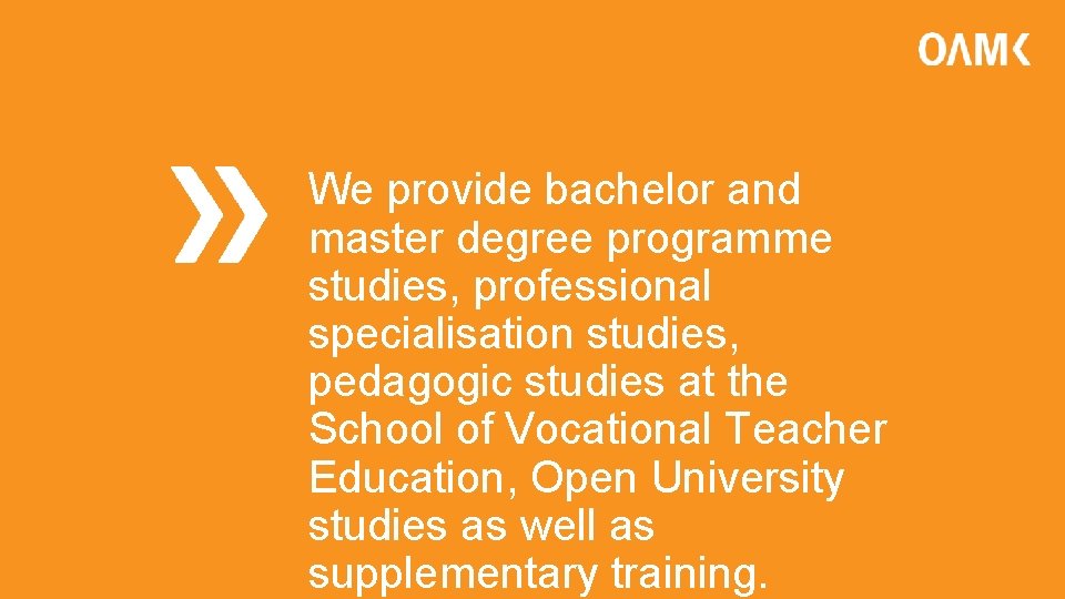 We provide bachelor and master degree programme studies, professional specialisation studies, pedagogic studies at