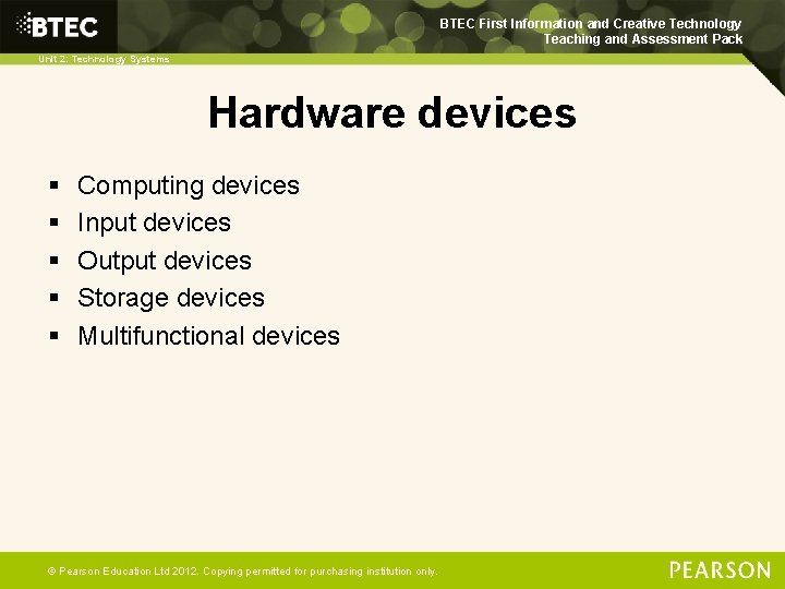 BTEC First Information and Creative Technology Teaching and Assessment Pack Unit 2: Technology Systems