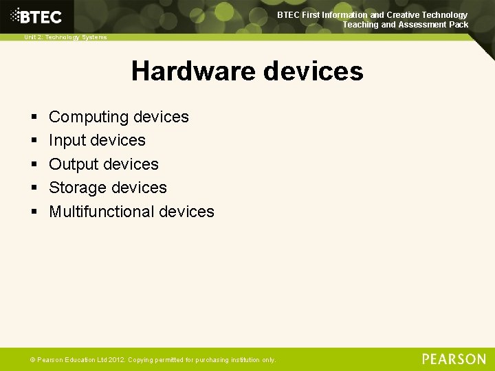 BTEC First Information and Creative Technology Teaching and Assessment Pack Unit 2: Technology Systems