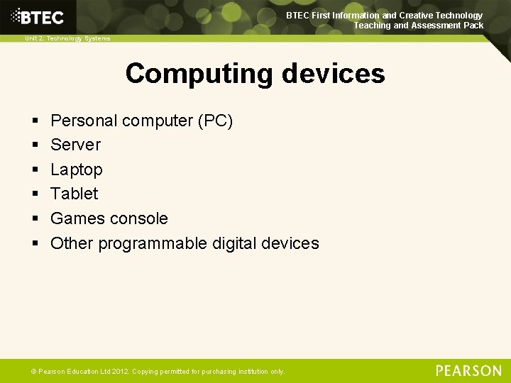 BTEC First Information and Creative Technology Teaching and Assessment Pack Unit 2: Technology Systems