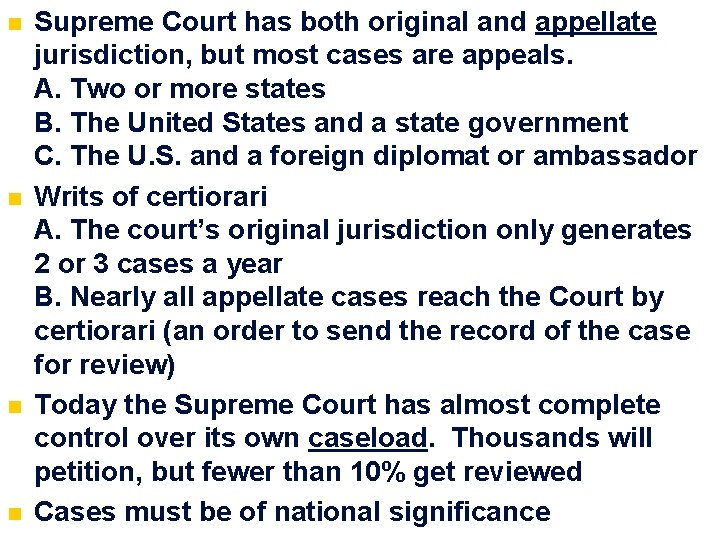 n n Supreme Court has both original and appellate jurisdiction, but most cases are