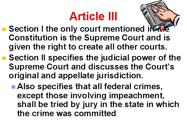 Article III n n Section I the only court mentioned in the Constitution is