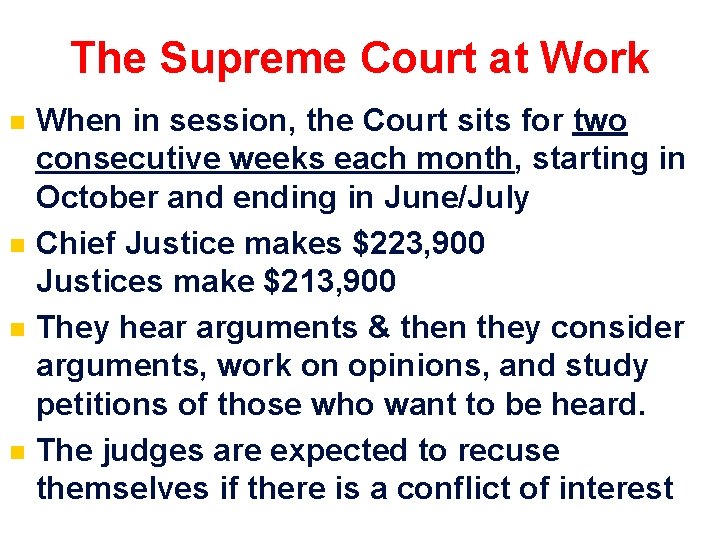 The Supreme Court at Work n n When in session, the Court sits for