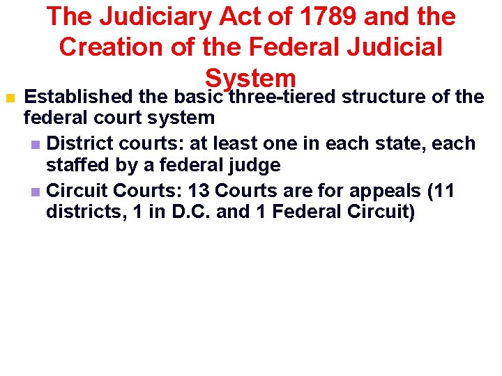 n The Judiciary Act of 1789 and the Creation of the Federal Judicial System