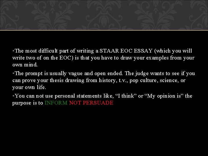  • The most difficult part of writing a STAAR EOC ESSAY (which you