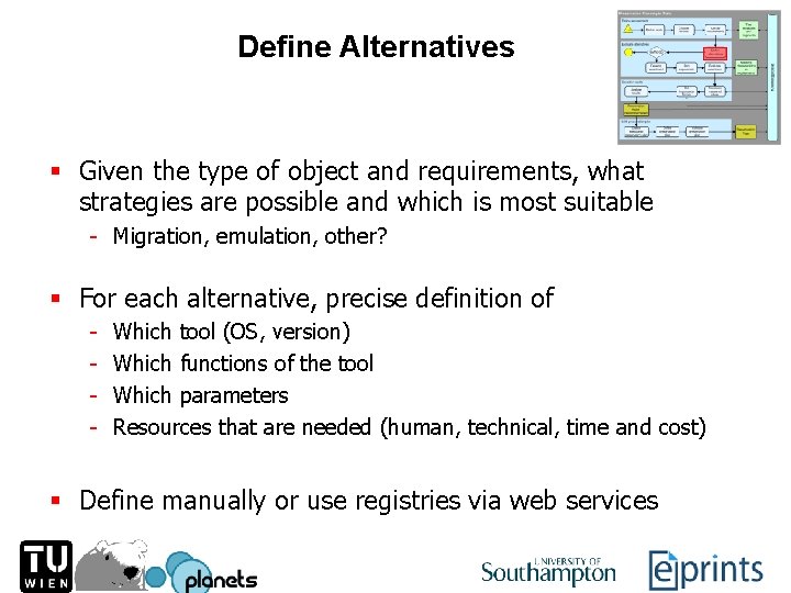 Define Alternatives § Given the type of object and requirements, what strategies are possible