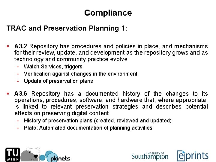 Compliance TRAC and Preservation Planning 1: § A 3. 2 Repository has procedures and