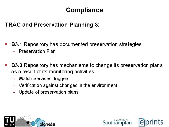 Compliance TRAC and Preservation Planning 3: § B 3. 1 Repository has documented preservation