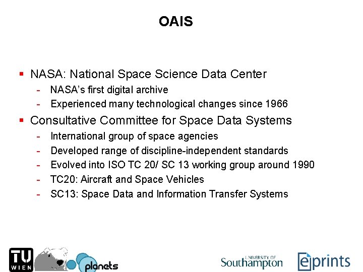 OAIS § NASA: National Space Science Data Center - NASA’s first digital archive -