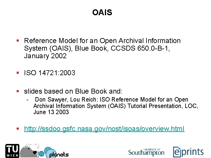 OAIS § Reference Model for an Open Archival Information System (OAIS), Blue Book, CCSDS